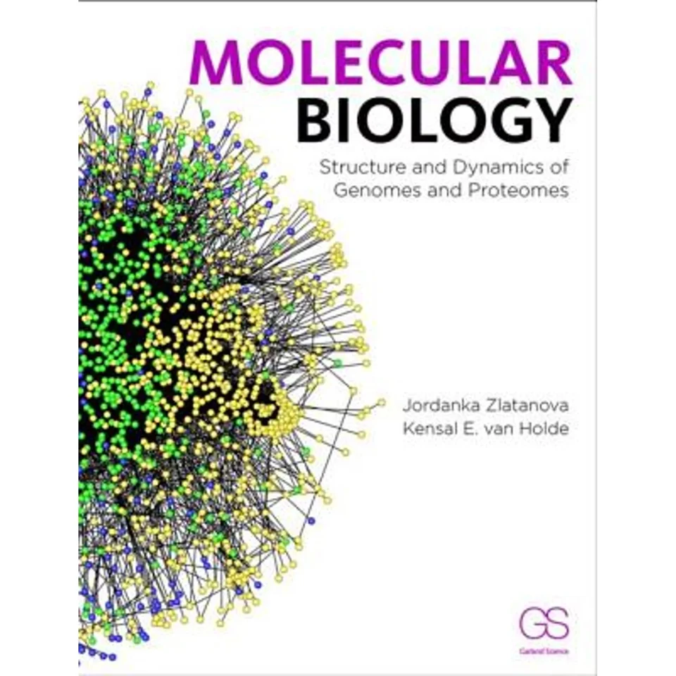 Matte Thickened Pre-Owned Molecular Biology: Structure and Dynamics of Genomes Proteomes (Paperback 9780815345046) by Jordanka Zlatanova, Kensal van Holde